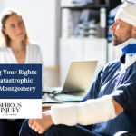 Protecting Your Rights After a Catastrophic Injury in Montgomery